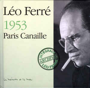 Léo Ferré Paris canaille